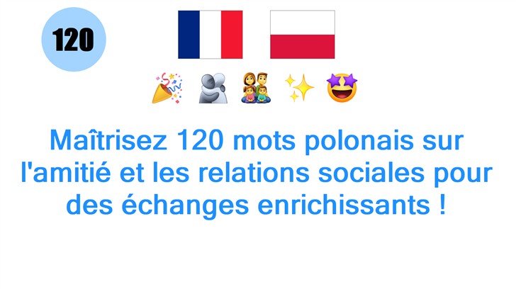 Maîtrisez 120 mots polonais sur lamitié et les relations sociales pour des échanges enrichissants !
